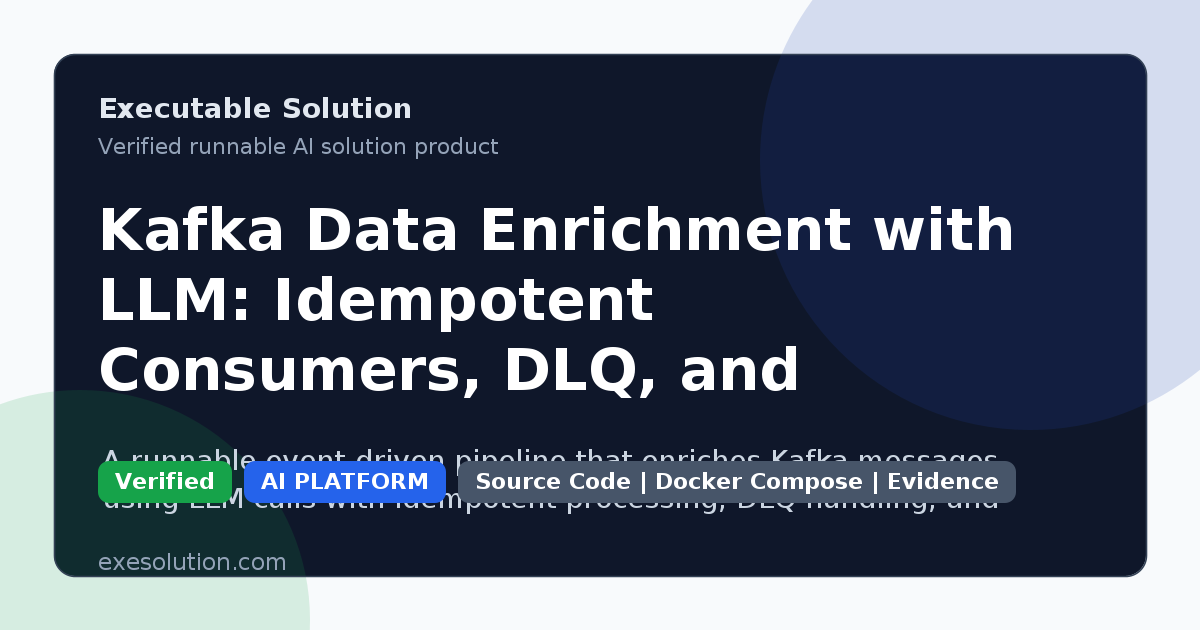 Kafka Data Enrichment with LLM: Idempotent Consumers, DLQ, and Tracing