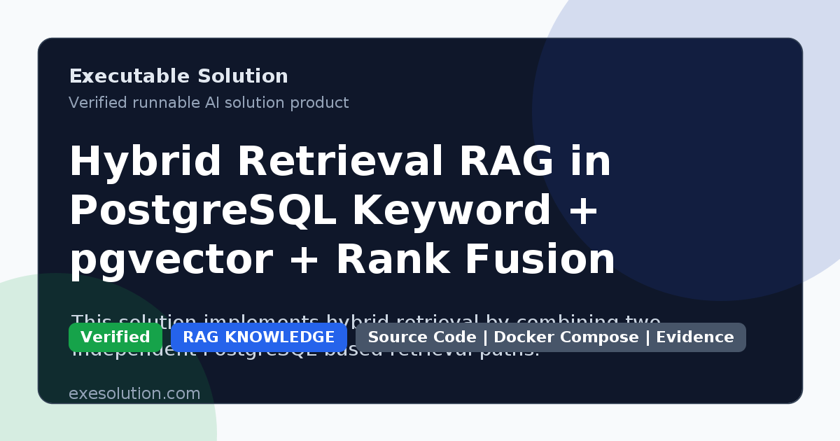 Hybrid Retrieval RAG in PostgreSQL Keyword + pgvector + Rank Fusion (Spring Boot)